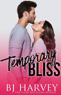 Temporary Bliss (Bliss #1) by BJ Harvey